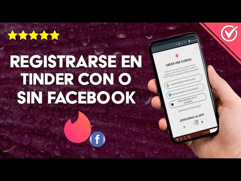 Cómo Registrarse o Crear una Cuenta en Tinder con o sin Facebook Fácilmente