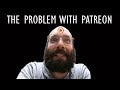 The Problem with Patreon