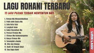 Album Rohani Terbaik dan Viral 2026 | Kumpulan Lagu Rohani Kristen Terbaru dan Menemukan Hati