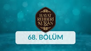 Huneyn Gazvesi - Hayat Rehberi Kur'an 68. Bölüm