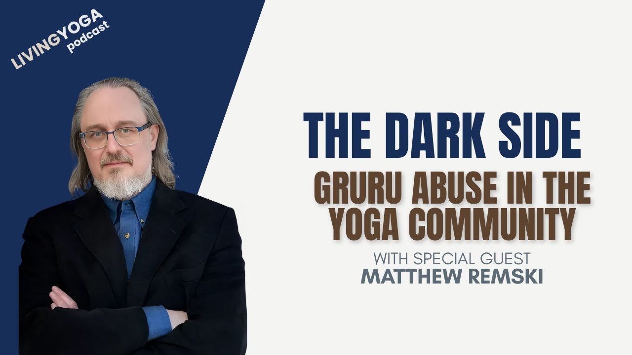 The Dark Side of Gurus with Matthew Remski YouTube