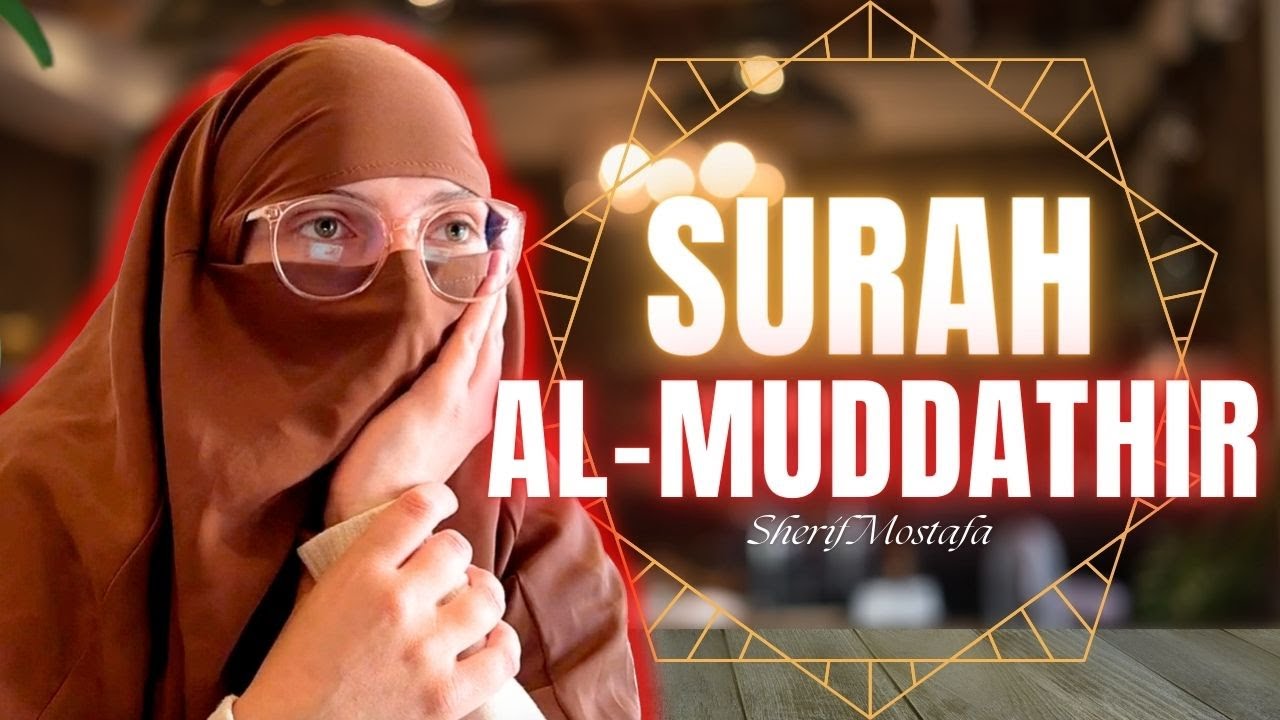 Muslimah REACTS to Sherif Mostafa Surah Al-Muddathir heart melting voice❤️ سورة المدثر