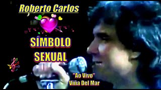 ROBERTO CARLOS - SÍMBOLO SEXUAL ''Ao Vivo'' - 4k