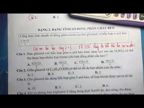 Video Hoá học 12. xác định số đồng phân chất béo (lý thuyết... - YouTube