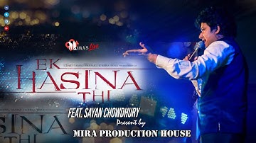 Ek Haseena Thi   || FEAT Sayan Chowdhury  || Karzzzz