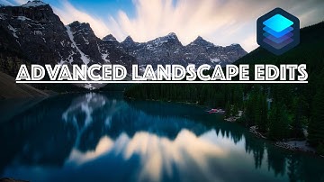 Luminar 4 Workflow: Advanced Landscape Editing