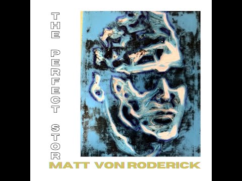 MATT VON RODERICK