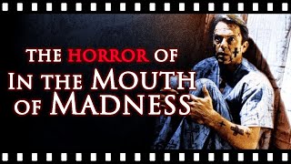 The Strange Horror of IN THE MOUTH OF MADNESS