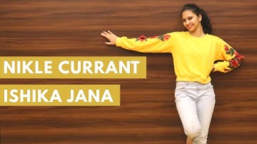 Nikle Currant | Dance Performance by Ishika Jana | Jassi Gill | Neha Kakkar | HDA