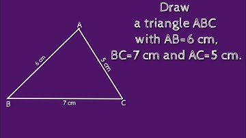 How to draw a triangle with AB=6 cm,BC=7 cm and AC=5 cm.shsirclasses.