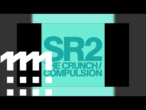 SR2 — SR2 - The Crunch-Compulsion - 04 The Crunch (Elevated Remix)