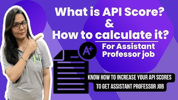 What is API Score & How to calculate it? I ASSISTANT PROFESSOR JOB I COMPLETE INFO I UGC PLUGIN