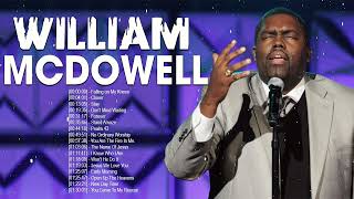 William McDowell - Top Gospel Music Praise And Worship