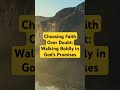 Choosing Faith Over Doubt: Walking Boldly in God's Promises #bibleprayer #faith #godspromises #bible