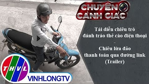 Tái diễn chiêu trò đánh tráo thẻ..., Chiêu lừa đảo thanh toán qua... | Chuyện cảnh giác - Trailer