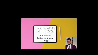 Leetcode Weekly contest 303 - Easy - First Letter to Appear Twice
