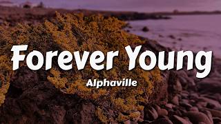 Alphaville - Forever Young (Lyrics)