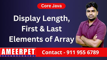 Display Length, First and Last Elements of Array | By Srinivas | Ameerpet Technologies