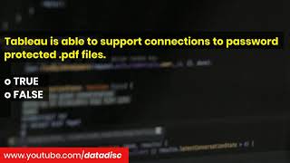 Tableau - Certification - Tableau supports  password protected .pdf files ?