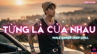 SONG CA TUYỆT ĐỈNH😮‍💨TỪNG LÀ CỦA NHAU (Bảo Anh, Táo) DEEP HOUSE - Mixtr Nhật❤️NHẠC TRẺ TIKTOK REMIX