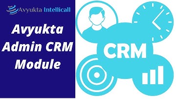 Avyukta Admin CRM Module | Admin CRM Module and Its Unique Features | Avyukta e Call Telephony CRM