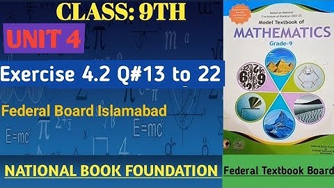 Class 9th Math Unit 4 Exercise 4.2 Q#13 to 22 Fbise NBF Math new book. 9th class math Exercise 4.2 