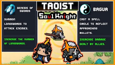 Everything About The *NEW* Character Taoist - Soul Knight 2.7.0 - DayDayNews