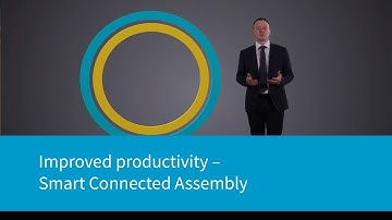 Improved productivity – Smart Connected Assembly