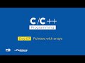 C/C++ Programming - Day 07 | Pointers with Arrays