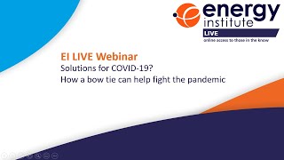 EI LIVE webinar | Solutions for COVID-19? How a bow tie can help fight the pandemic