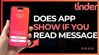 Details Does Tinder Show If You Read Message ! News
