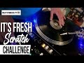 Alex mesrobian  beat junkies its fresh scratch challenge