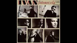 Ivan – Fotonovela ( Chapter II ) ( Remastered Extended 12" ) 1984