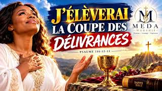 J'ÈLÉVERAI LA COUPE DES DÉLIVRANCES