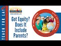 Got Equity? Does It Include Parents?