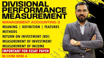 Divisional Performance Measurement | M Com Sem 4 | Management Accounting - 2 | By Suresh Sir