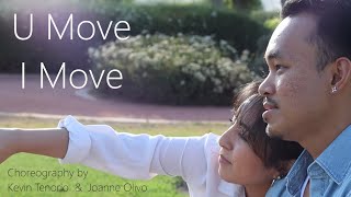 Kevin Tenorio & Joanne Olivo - Choreography / "U Move I Move" by John Legend and Jhene Aiko