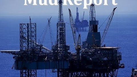 2. mud report : mud properties