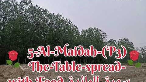 5-Al-Maidah-(P3)-The-Table-spread-with-Food-سورة-المائدة