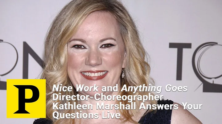 Nice Work and Anything Goes Director-Choreog...  K...