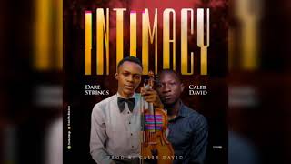 INTIMACY by Dare-Strings ft Caleb David