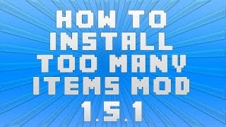 How To Install Too Many Items Mod For Minecraft 1.5.1 *Voice Tutorial*