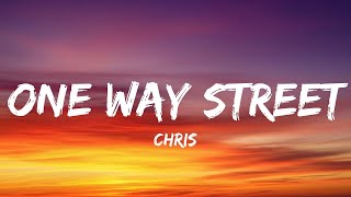 Chris - One Way Street (Lyrics)