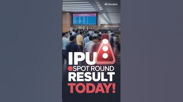 🔥 "IPU Spot Round Result Today? Official Notice Out | Subscribe for Instant Update!"