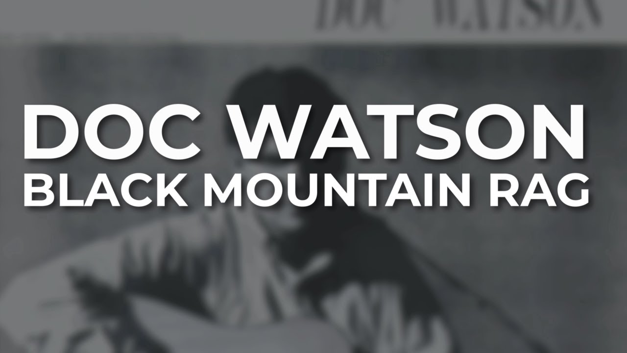Doc Watson - Black Mountain Rag (Official Audio) 