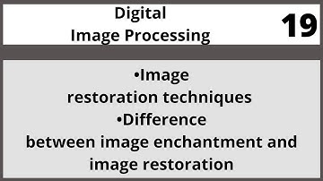 Image restoration techniques  in Digital Image Processing in Hindi Urdu LECTURE 19