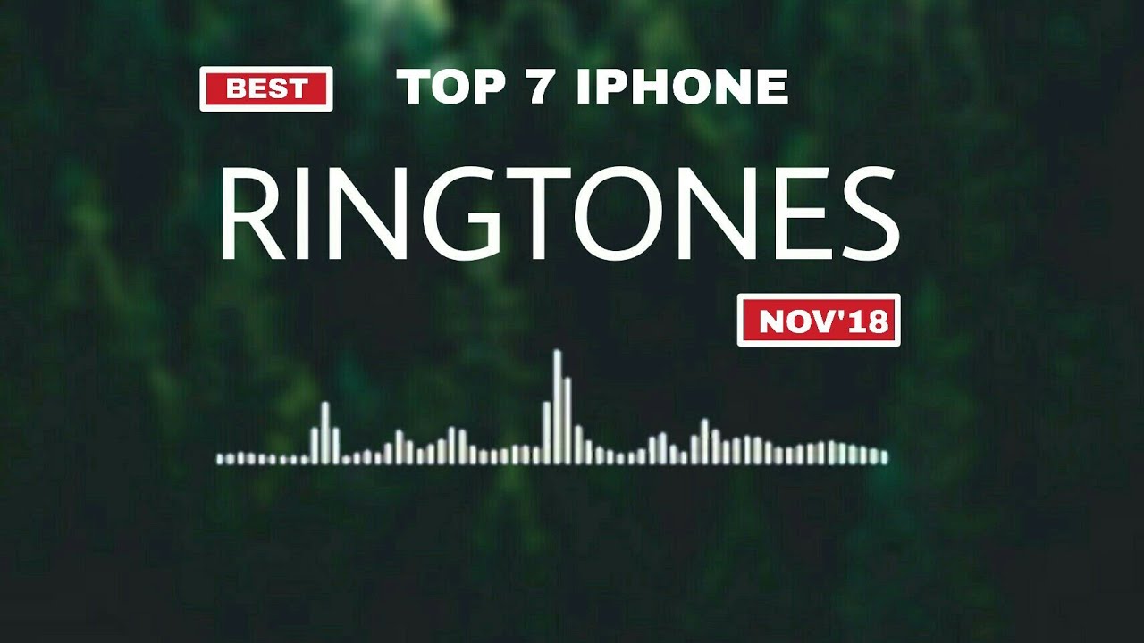 Top 7 Iphone New Ringtones 2018