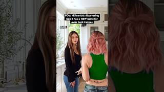 POV: #Millennials discovering Gen Z has a NEW name for lower back tattoos. #nostalgia #genz