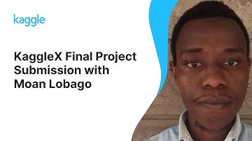 KaggleX Final Project Presentation with Moan Lobago