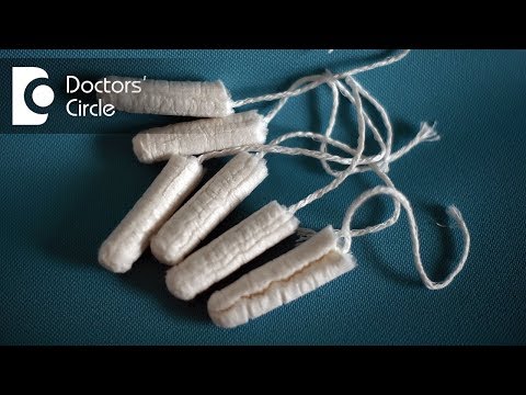 Is Use Of Tampons Related To Toxic Shock Syndrome - Dr. Shailaja N